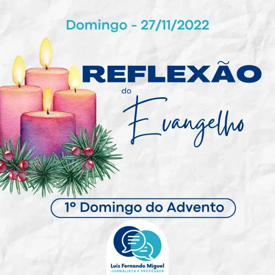 Reflexão do Evangelho: 1º Domingo do Advento - 27/11/2022