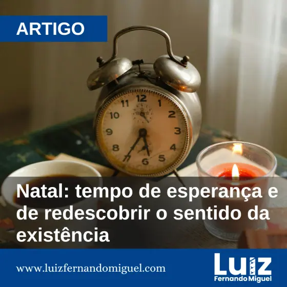Natal: tempo de esperança e de redescobrir o sentido da existência | Luiz Fernando Miguel