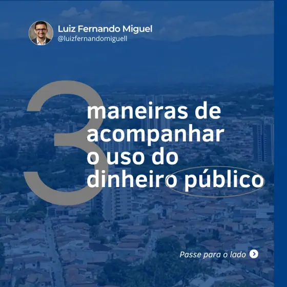 3 maneiras de acompanhar o uso do dinheiro público