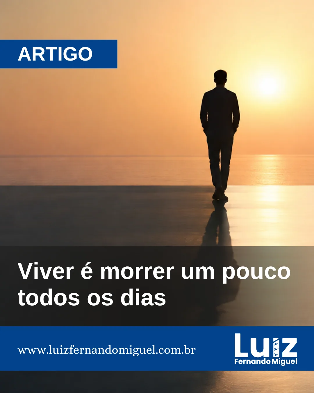 Viver é morrer um pouco todos os dias
