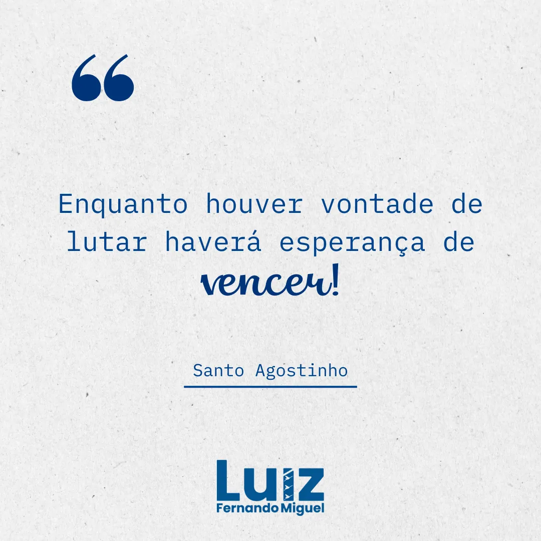 Lutar e vencer: Esperança no amanhã!